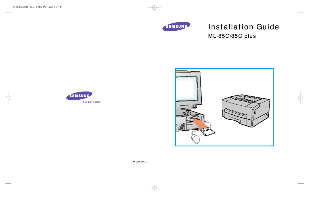 Samsung ML-85G Plus manual Installation Guide, ML-85G/85G plus, 01ML-85G/85G 99.2.18 122 PM Δ‰¿Ã¡ˆ2, P/N. JC68-60945A 