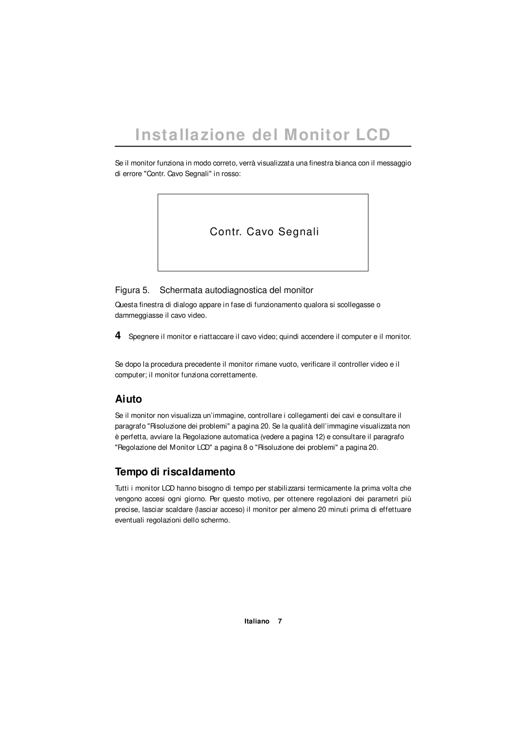 Samsung ML15XSSS/EDC manual Aiuto, Tempo di riscaldamento 