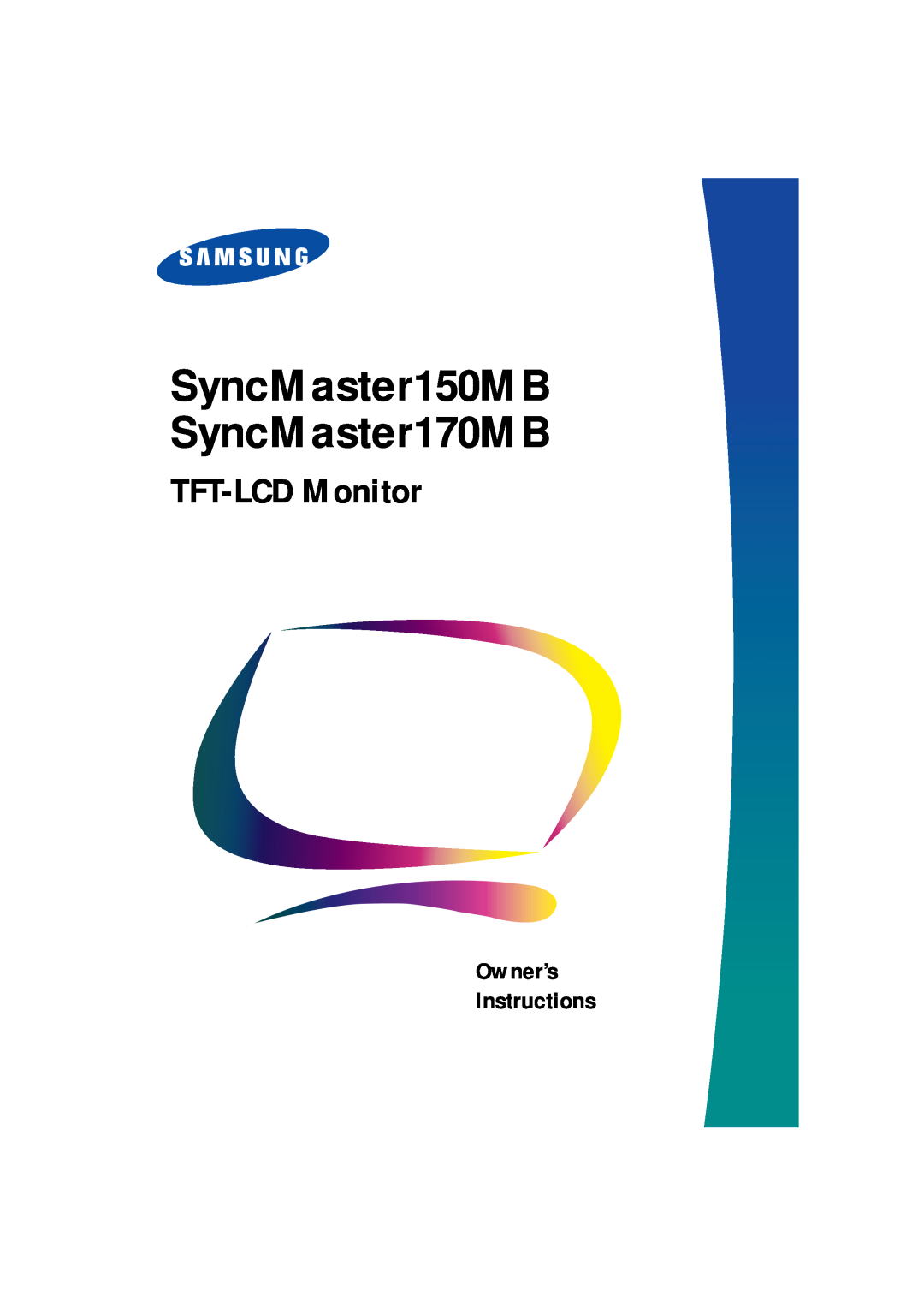 Samsung ML17ASSSS/EDC, ML17ASSS/EDC, ML17XSSS manual SyncMaster150MB SyncMaster170MB, TFT-LCD Monitor, Owner’s Instructions 