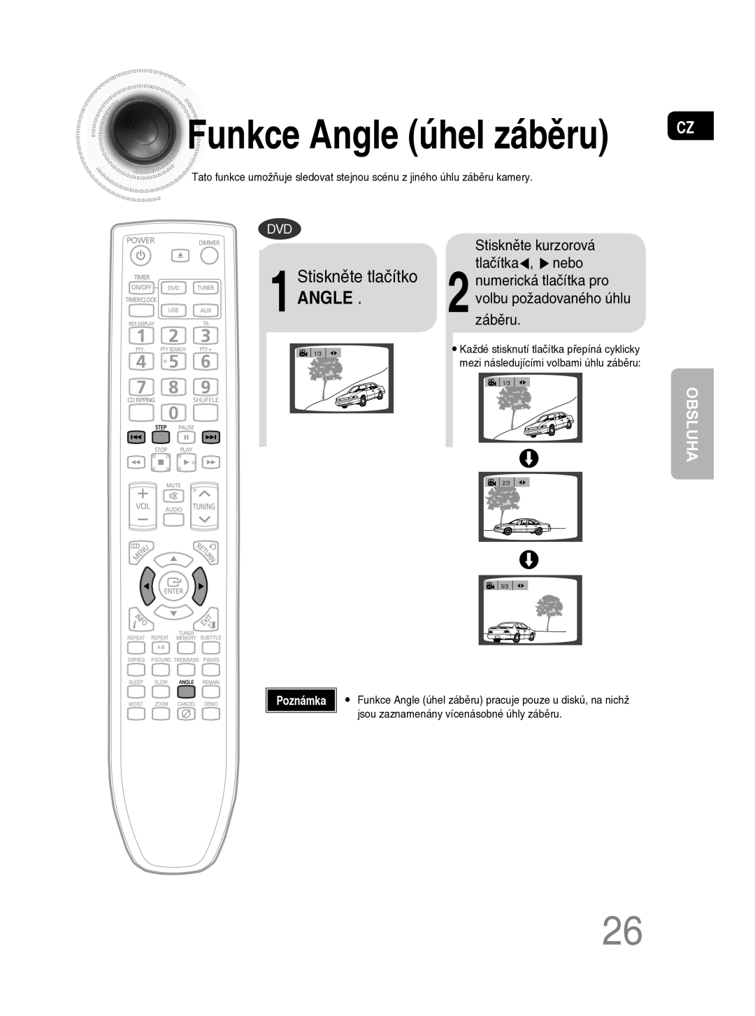 Samsung MM-C330D/EDC manual 1ANGLE, Každé stisknutí tlačítka přepíná cyklicky, Mezi následujícími volbami úhlu záběru 