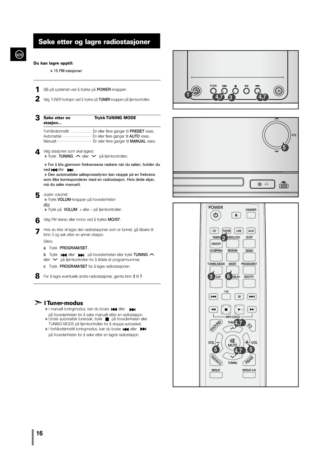 Samsung MM-C330/XEE manual Søke etter og lagre radiostasjoner, Du kan lagre opptil, Søke etter en Trykk Tuning Mode Stasjon 