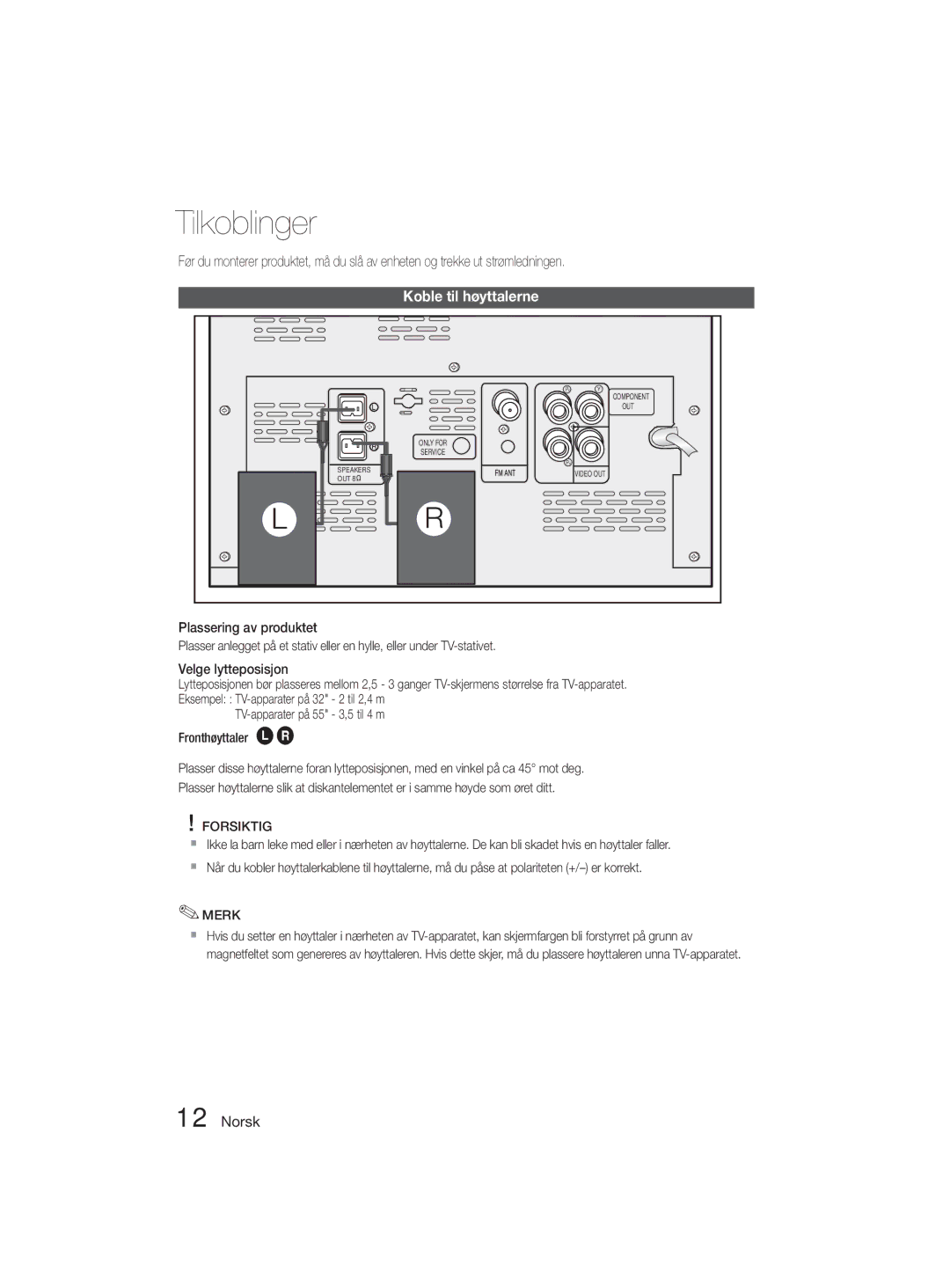 Samsung MM-D330D/XE manual Tilkoblinger, Koble til høyttalerne, Plassering av produktet, Velge lytteposisjon, Forsiktig 