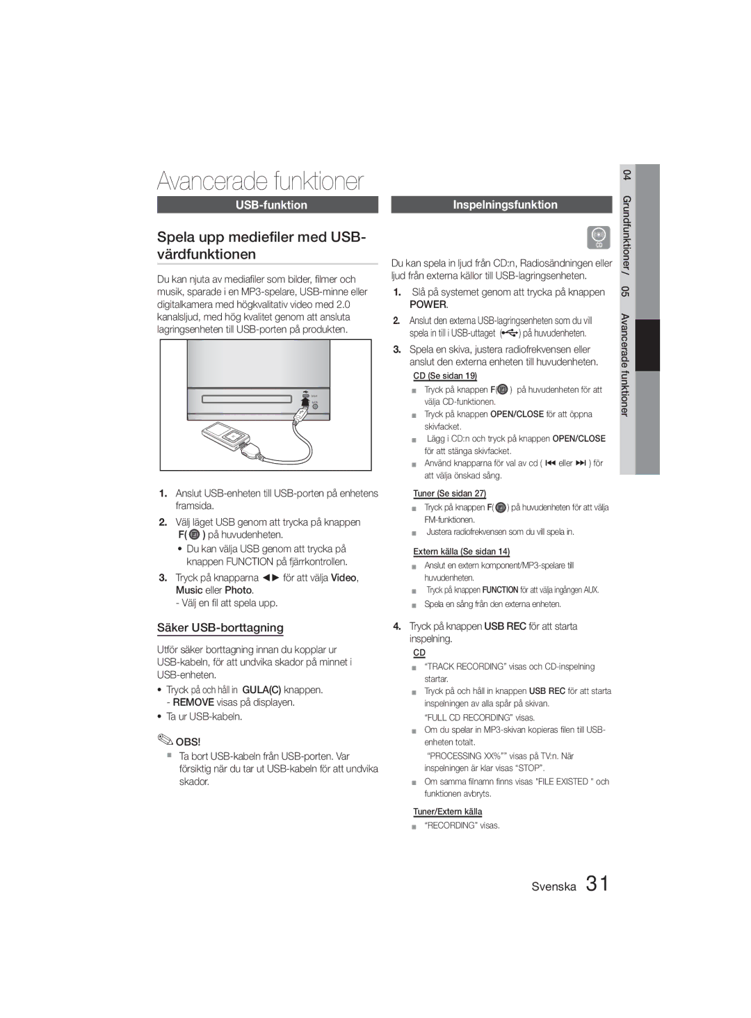 Samsung MM-D330D/XE Spela upp medieﬁler med USB- värdfunktionen, USB-funktion, Säker USB-borttagning, Inspelningsfunktion 