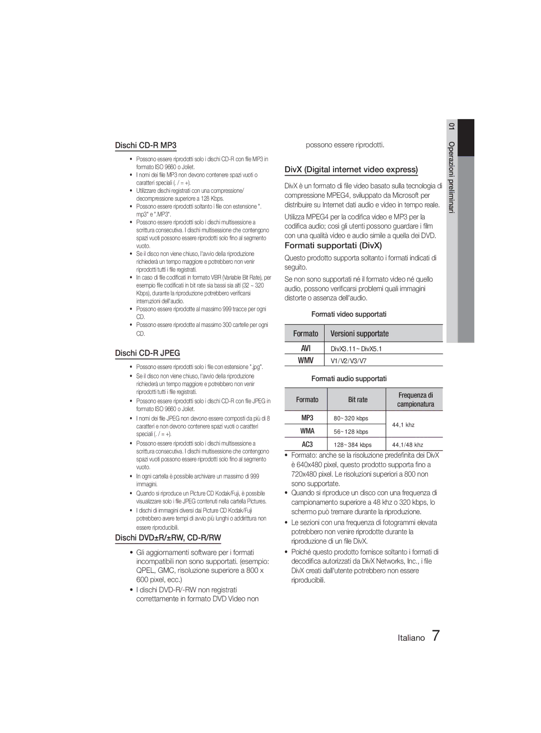 Samsung MM-D330D/ZF Dischi CD-R MP3, Dischi CD-R Jpeg, Dischi DVD±R/±RW, CD-R/RW, DivX Digital internet video express 