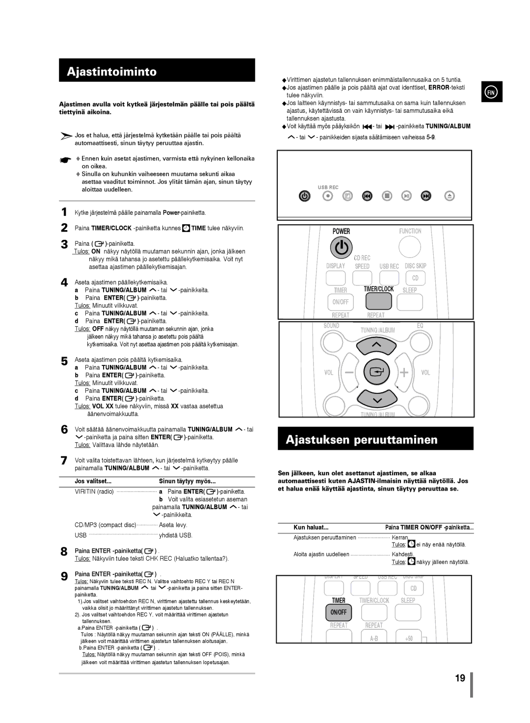 Samsung MM-D320/XE, MM-D330/XE Ajastuksen peruuttaminen, Paina TUNING/ALBUM tai, Jos valitset, Painamalla TUNING/ALBUM 