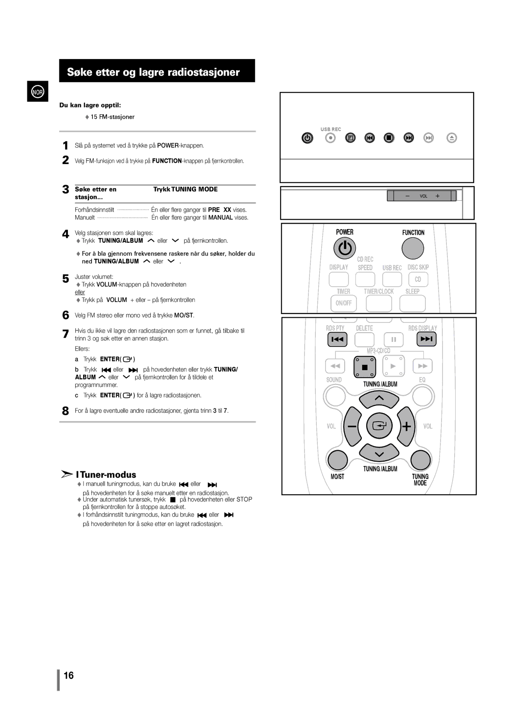 Samsung MM-D330/XE manual Søke etter og lagre radiostasjoner, Du kan lagre opptil, Søke etter en Trykk Tuning Mode Stasjon 