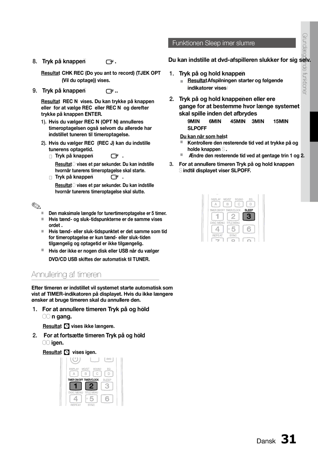 Samsung MM-D470D/XE manual Annullering af timeren, Funktionen Sleep Timer slumre, Tryk på og hold knappen Sleep 