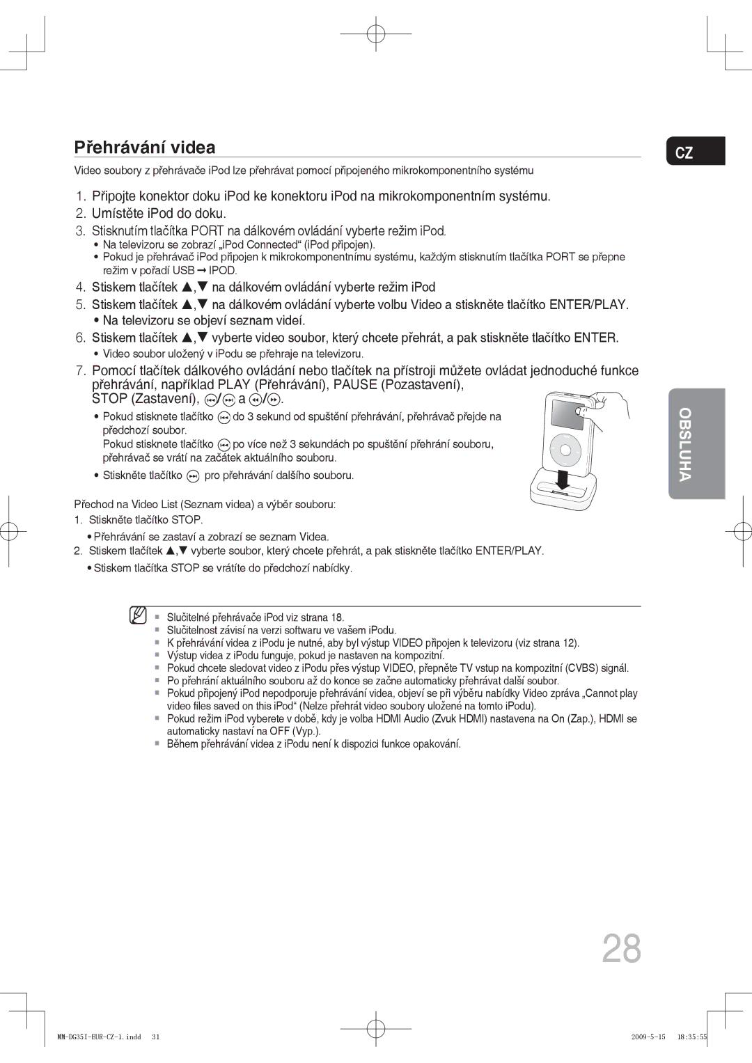 Samsung MM-DG35IR/XEF, MM-DG35R/EDC, MM-DG35IR/EDC Přehrávání videa, Na televizoru se zobrazí „iPod Connected iPod připojen 