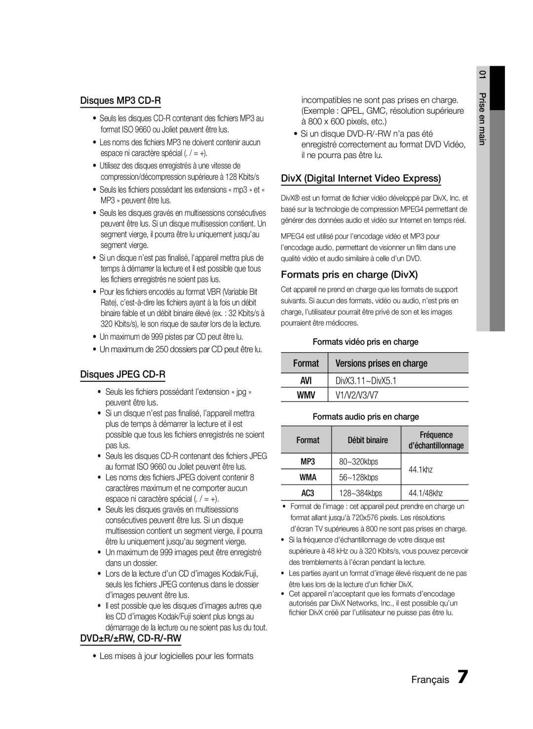 Samsung MM-E430D/ZF Disques MP3 CD-R, Disques Jpeg CD-R, DivX Digital Internet Video Express, Formats pris en charge DivX 