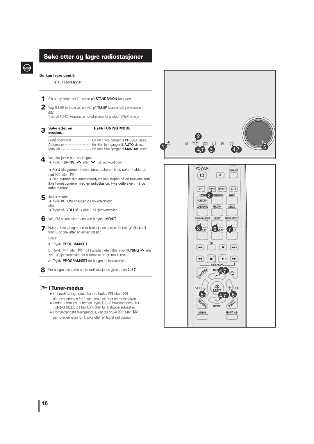 Samsung MM-G35R/XEE manual Søke etter og lagre radiostasjoner, Du kan lagre opptil, Søke etter en Trykk Tuning Mode Stasjon 