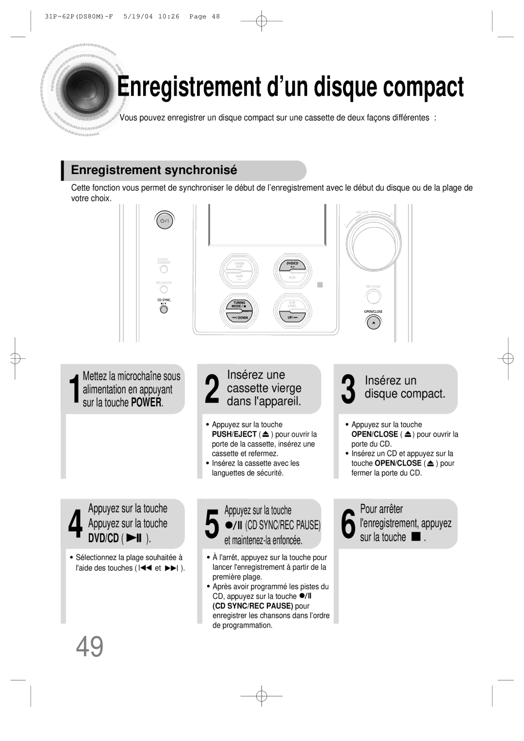 Samsung MMDS80MRH/ELS manual Enregistrement synchronisé, Mettez la microchaîne sous, Insérez une, Pour arrêter 