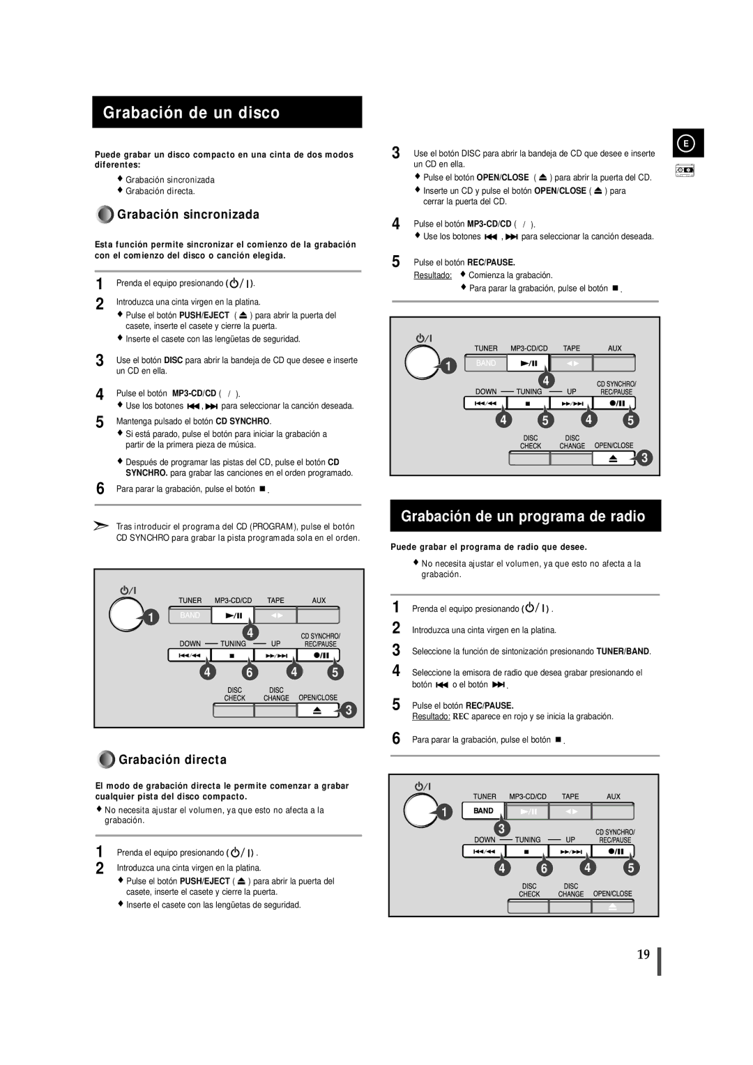 Samsung MM-ZJ9, MMZJ9RH/ELS manual Grabación de un disco, Grabación de un programa de radio, Prenda el equipo presionando 