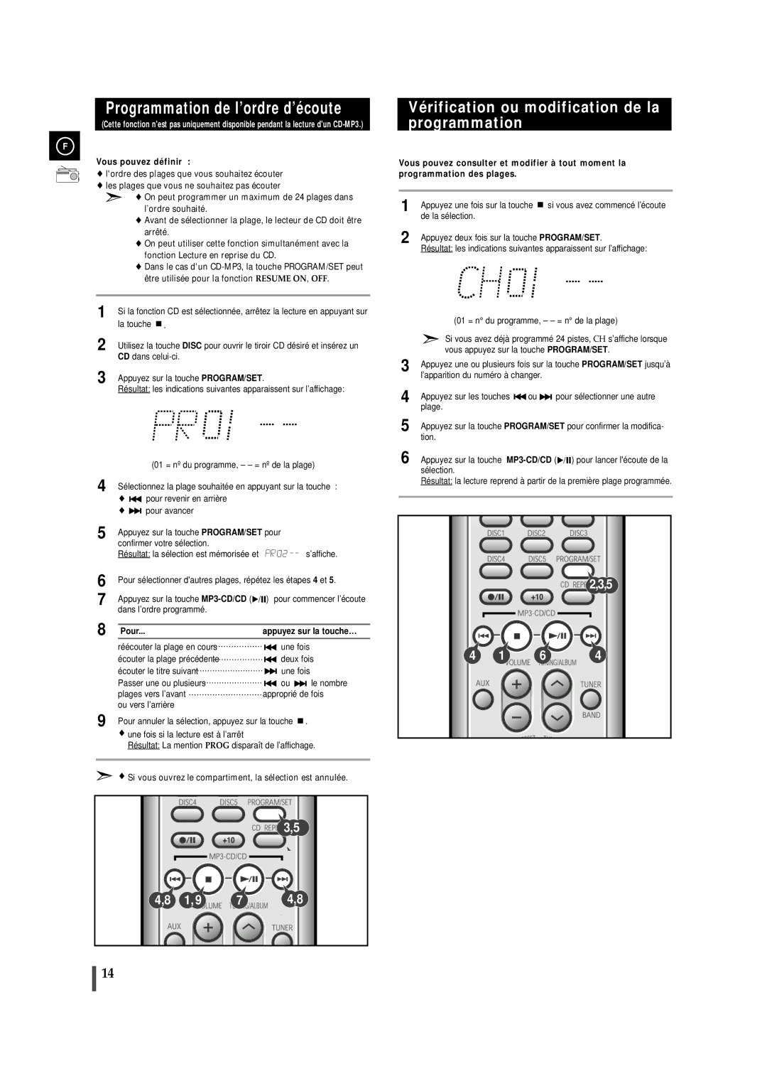 Samsung MMZJ9RH/ELS manual Programmation de l’ordre d’écoute, Vérification ou modification de la programmation, Pour 