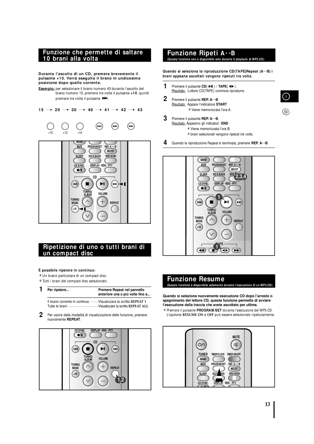 Samsung MMZS8QH/XFO manual Funzione Ripeti A↔ B, Funzione Resume, Funzione che permette di saltare 10 brani alla volta 