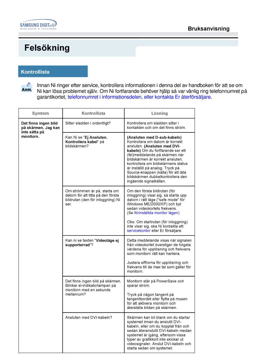 Samsung MO19PSZS/EDC manual Felsökning, Kontrollista, Kan Ni se Ej Ansluten. Kontrollera kabel på bildskärmen? 