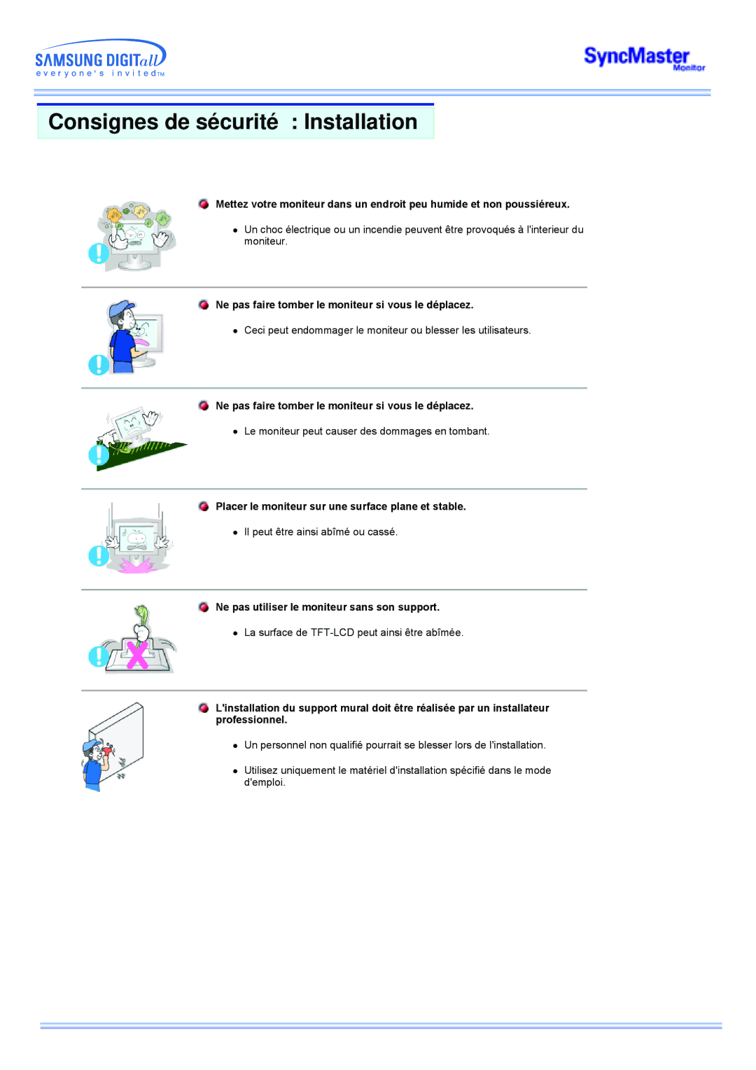 Samsung MP manual Consignes de sécurité Installation, Ne pas faire tomber le moniteur si vous le déplacez 