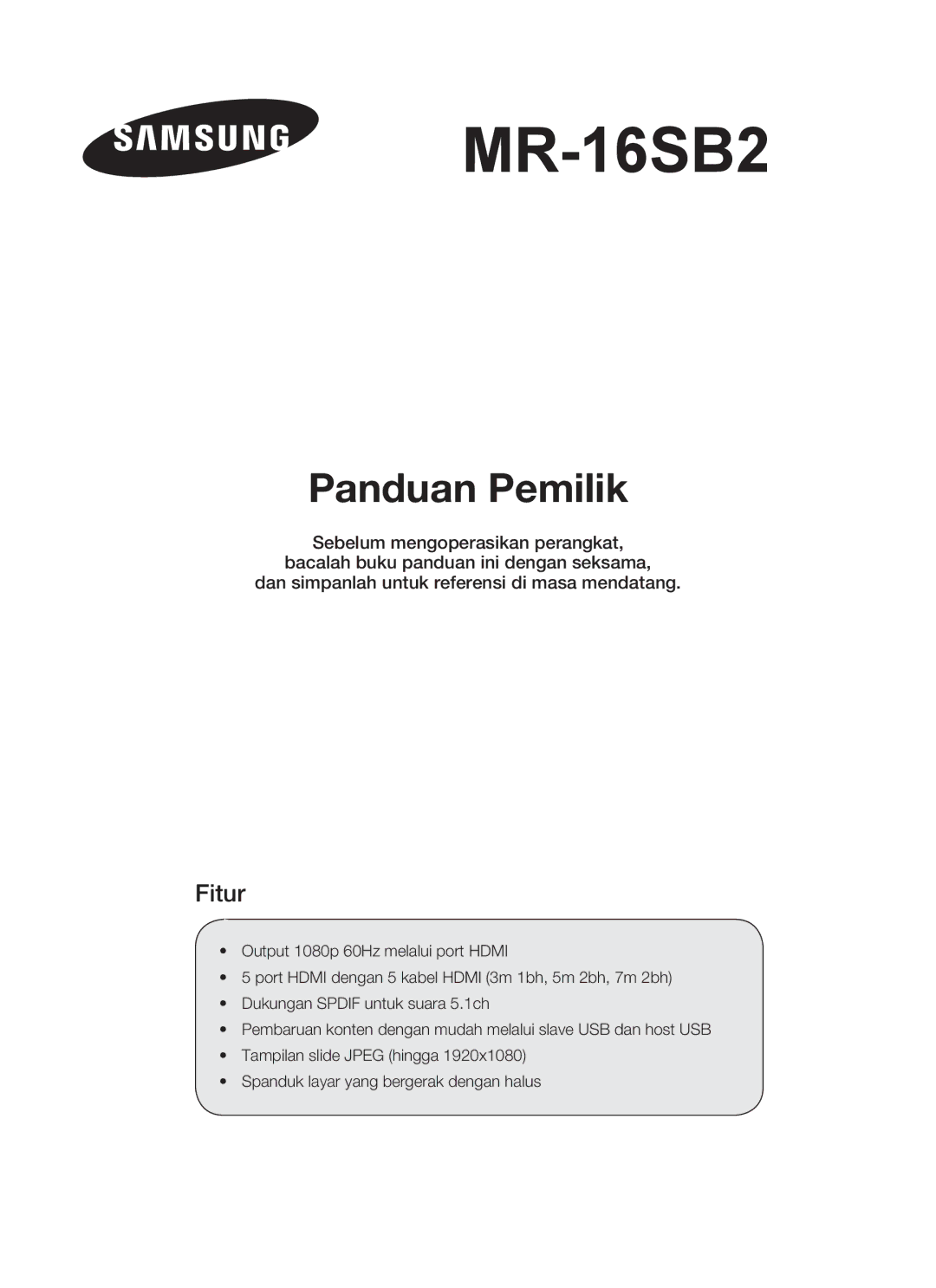 Samsung MR-16SB2 manual Panduan Pemilik, Fitur 