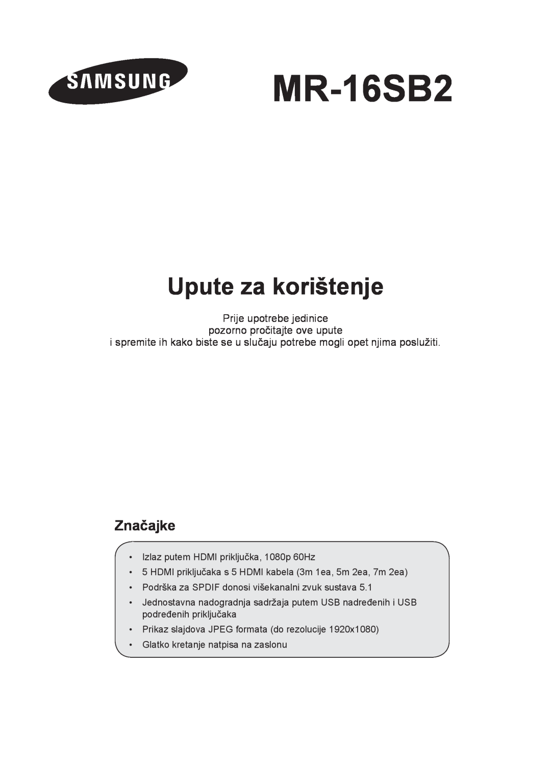 Samsung MR-16SB2 manual Upute za korištenje, Značajke, Prije upotrebe jedinice pozorno pročitajte ove upute 