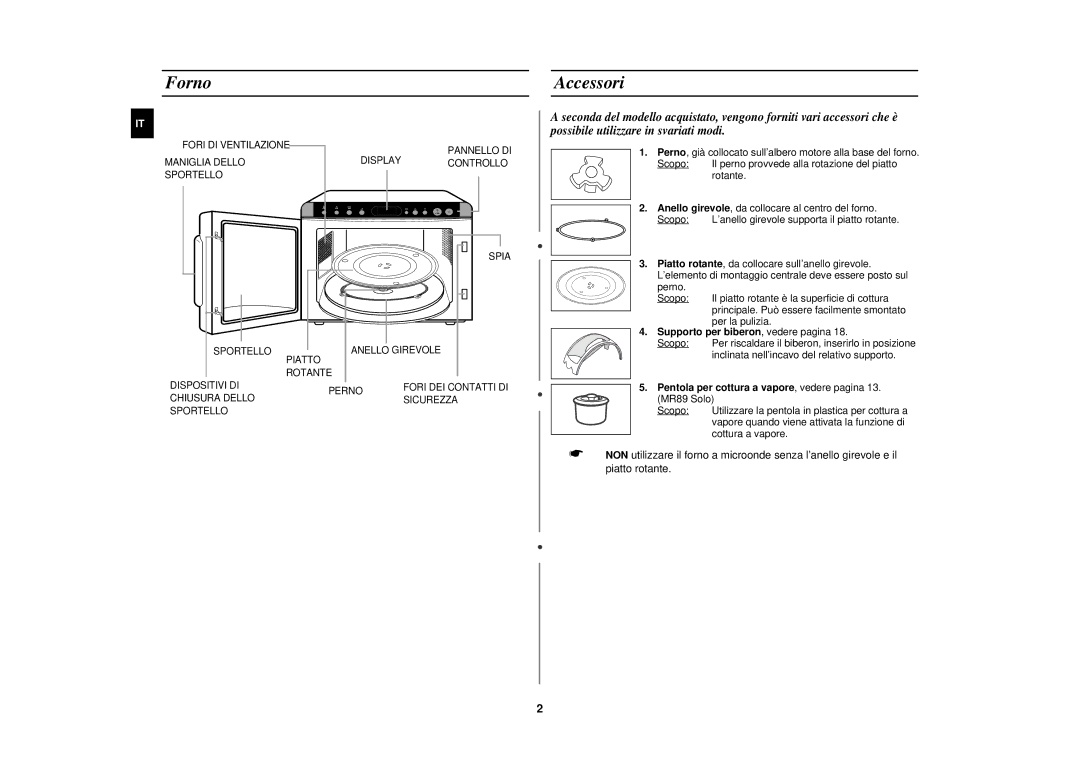 Samsung MR87-S/XET Forno, Accessori, Supporto per biberon , vedere pagina, Pentola per cottura a vapore, vedere pagina 