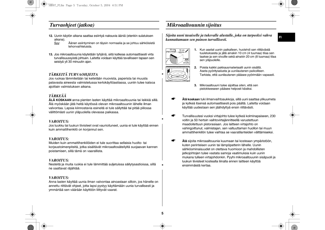 Samsung MR87/XEE manual Turvaohjeet jatkoa, Mikroaaltouunin sijoitus, Tärkeitä Turvaohjeita, Tärkeää, Varoitus 