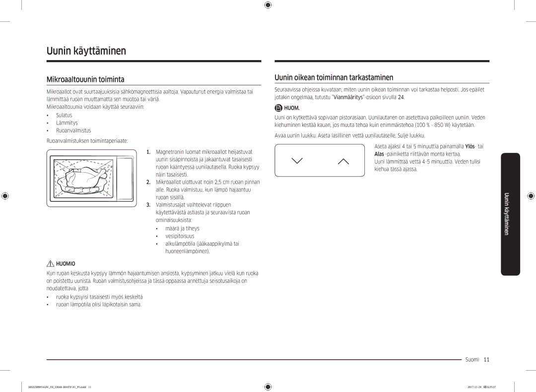 Samsung MS22M8054AK/EE manual Uunin käyttäminen, Mikroaaltouunin toiminta, Uunin oikean toiminnan tarkastaminen, Huom 