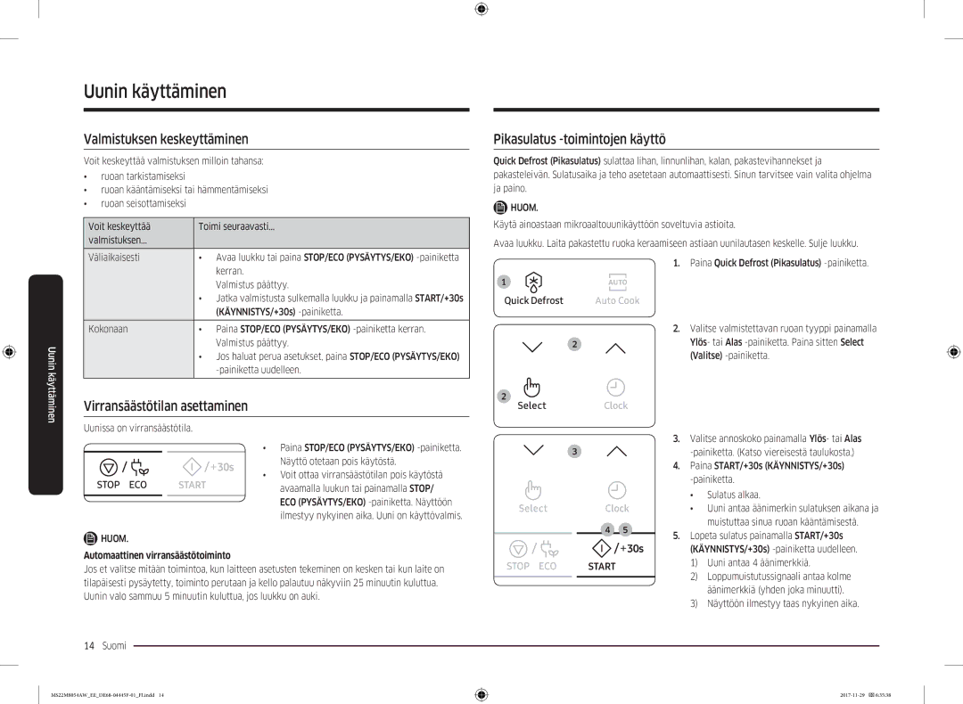 Samsung MS22M8054AW/EE manual Valmistuksen keskeyttäminen, Virransäästötilan asettaminen, Pikasulatus -toimintojen käyttö 