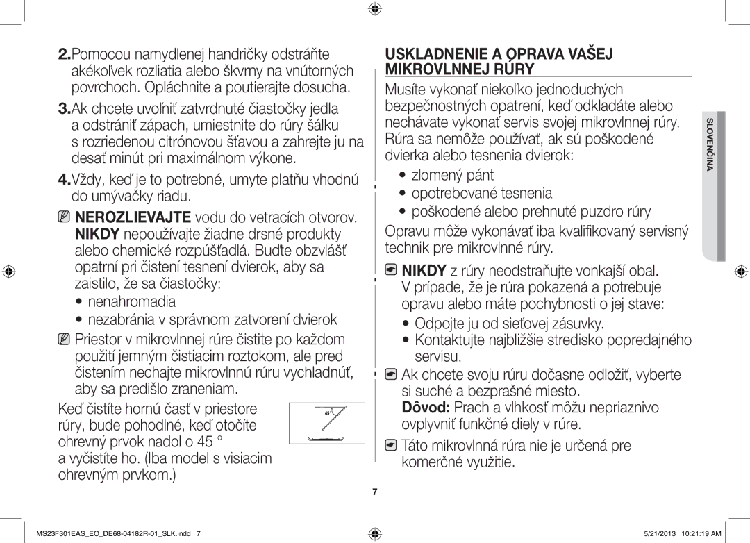 Samsung MS23F301EAW/SW, MS23F301EAS/EG, MS23F301ELW/EG manual Nenahromadia, Uskladnenie a Oprava Vašej Mikrovlnnej Rúry 