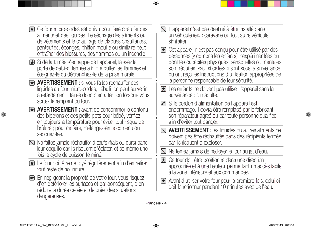 Samsung MS23F301EAW/SW, MS23F301EAS/EO, MS23F301EAW/EO manual Ne tentez jamais de nettoyer le four au jet deau 