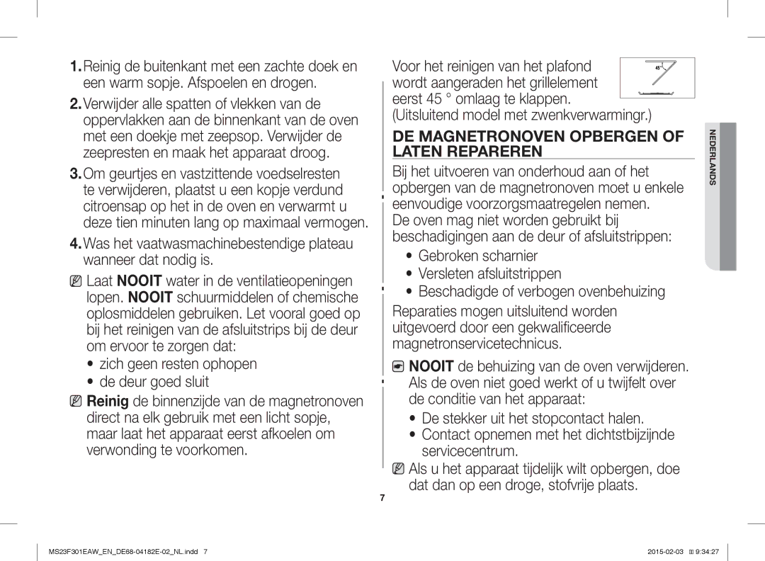 Samsung MS23F301EAK/EN manual Zich geen resten ophopen De deur goed sluit, DE Magnetronoven Opbergen of Laten Repareren 