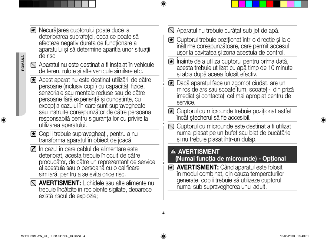 Samsung MS23F301EAW/OL, MS23F301EAK/OL manual Aparatul nu trebuie curăţat sub jet de apă, Avertisment 