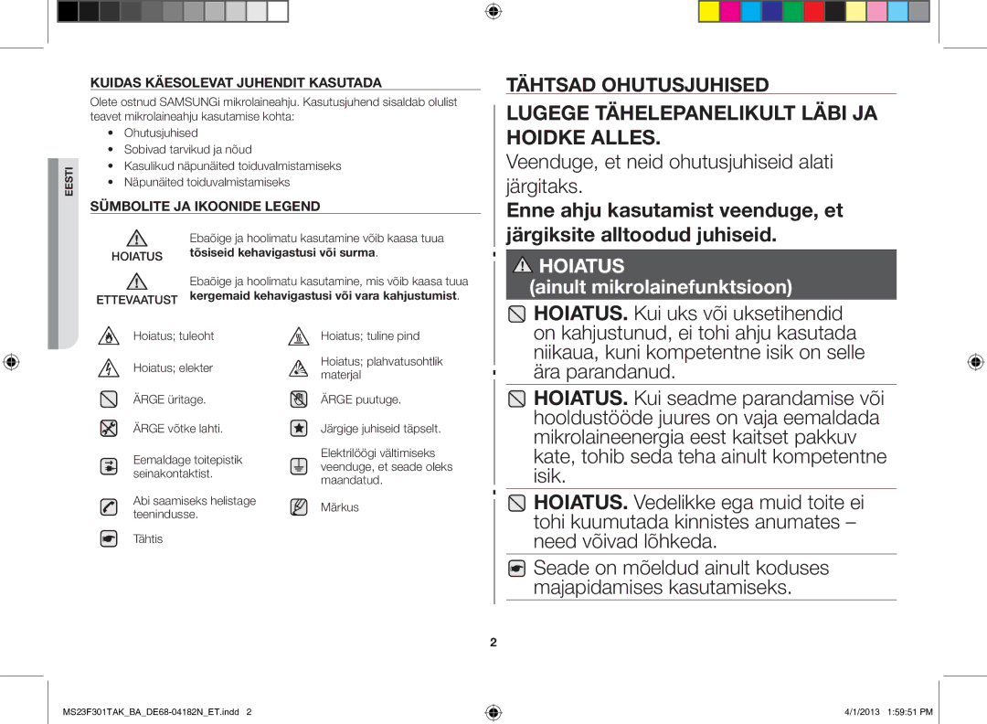 Samsung MS23F301TAK/BA manual Veenduge, et neid ohutusjuhiseid alati järgitaks, HOIATUS. Kui uks või uksetihendid 