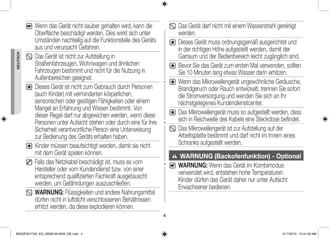 Samsung MS23F301TAK/EG manual Das Gerät darf nicht mit einem Wasserstrahl gereinigt werden 