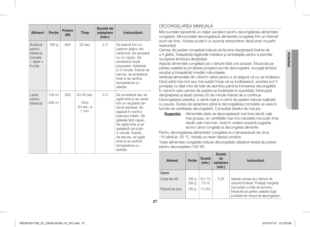 Samsung MS23F301TAS/LI, MS23F301TAS/EO, MS23F301TAK/ZA, MS23F301TAS/OL, MS23F301TAK/OL Decongelarea Manuală, Durată Aliment 