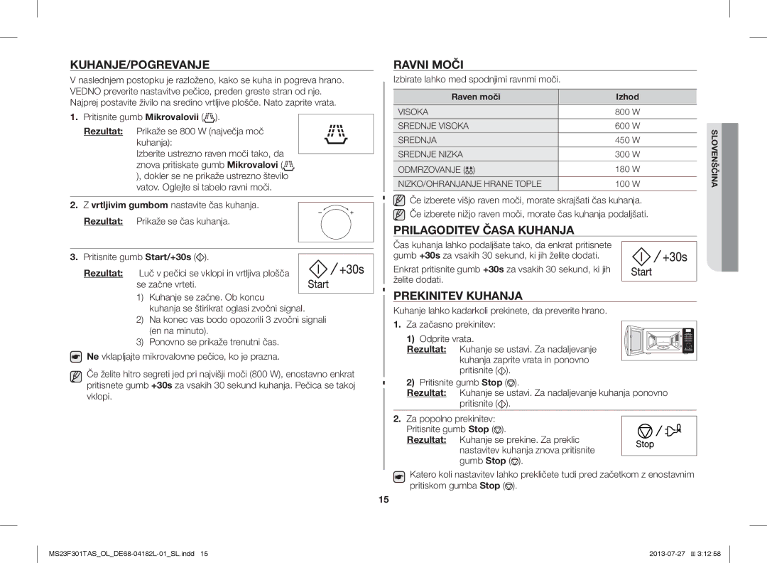 Samsung MS23F301TAK/LI, MS23F301TAS/EO manual Kuhanje/Pogrevanje, Ravni Moči, Prilagoditev Časa Kuhanja, Prekinitev Kuhanja 