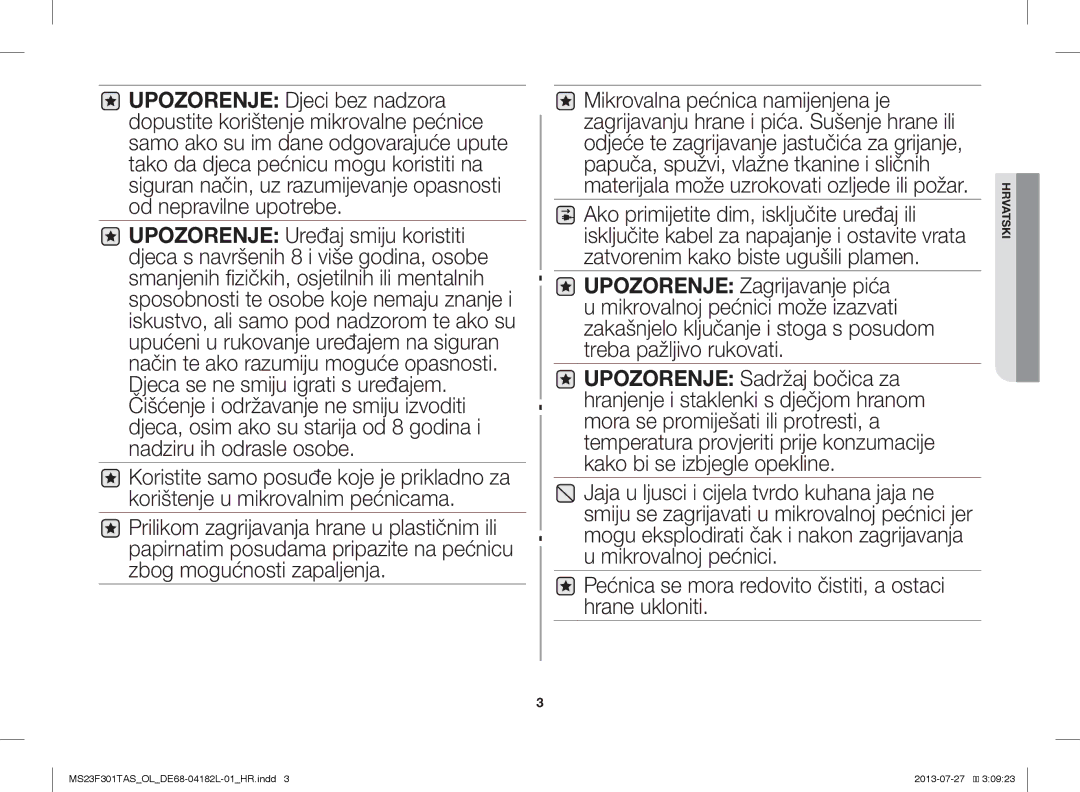 Samsung MS23F301TAS/LI, MS23F301TAS/EO, MS23F301TAK/ZA manual Pećnica se mora redovito čistiti, a ostaci hrane ukloniti 