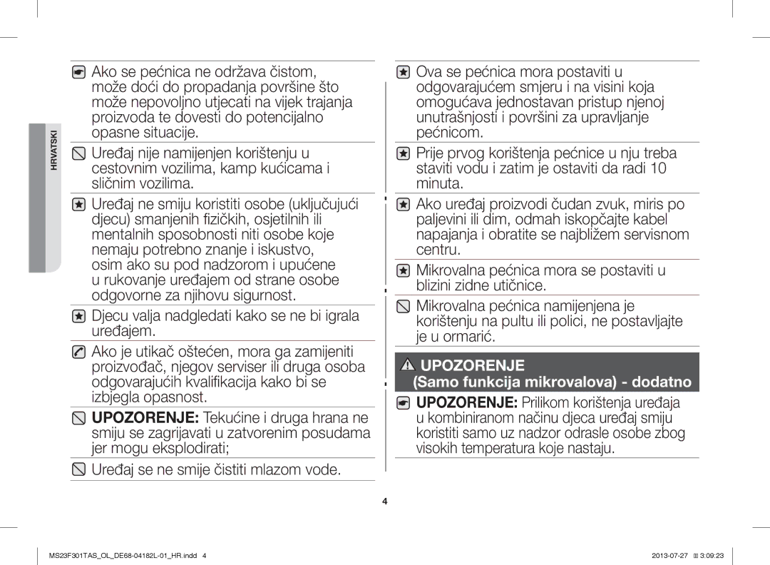 Samsung MS23F301TAK/LI, MS23F301TAS/EO, MS23F301TAK/ZA, MS23F301TAS/OL, MS23F301TAK/OL manual Samo funkcija mikrovalova dodatno 