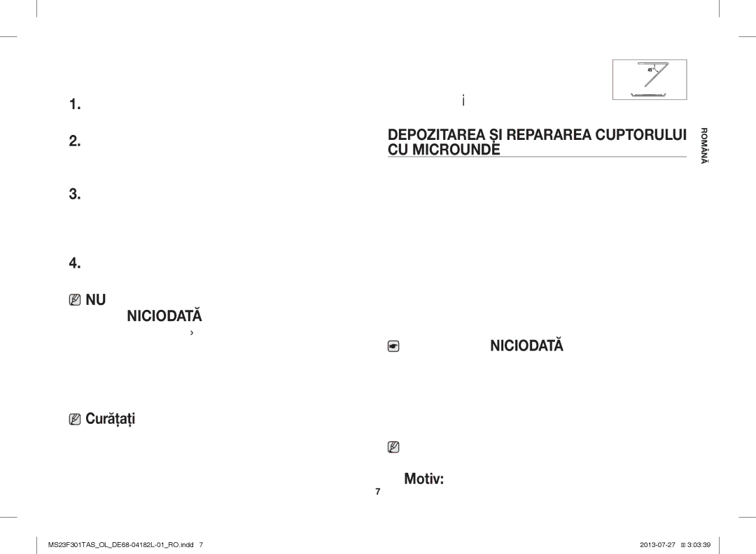 Samsung MS23F301TAK/LI manual Acumulate, Depozitarea ŞI Repararea Cuptorului CU Microunde, Măsuri de precauţie simple 