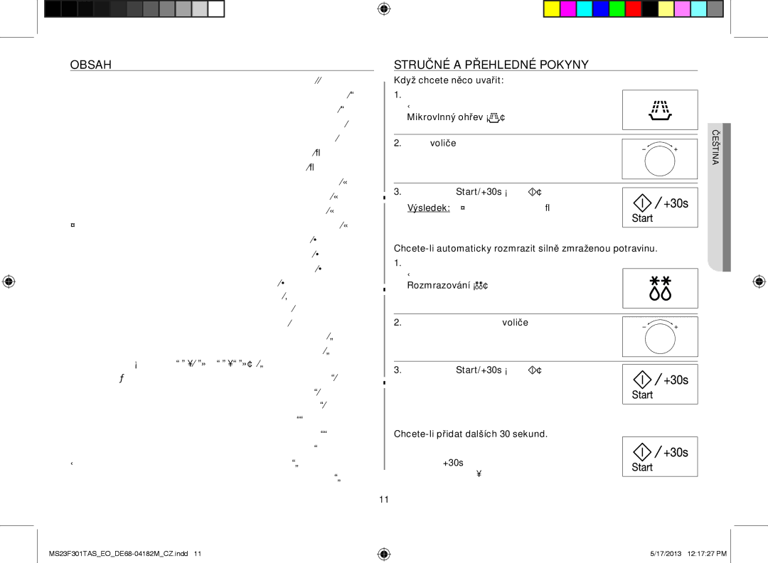 Samsung MS23F301TFK/EO manual STruČNé a přEHlEDNé pokyNy, Když chcete něco uvařit, Chcete-li přidat dalších 30 sekund 