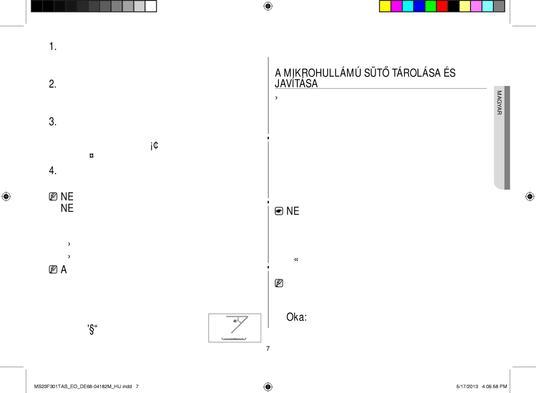 Samsung MS23F301TAS/EO Ne gyűljenek fel Ne akadályozzák az ajtó rendes záródását, MikRohulláMú sÜtő táRolásA És JAVításA 