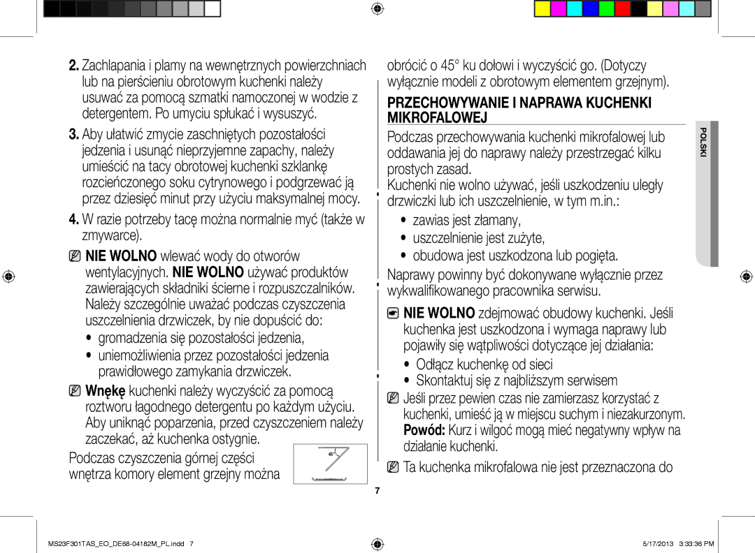 Samsung MS23F301TAS/OL Razie potrzeby tacę można normalnie myć także w zmywarce, Gromadzenia się pozostałości jedzenia 