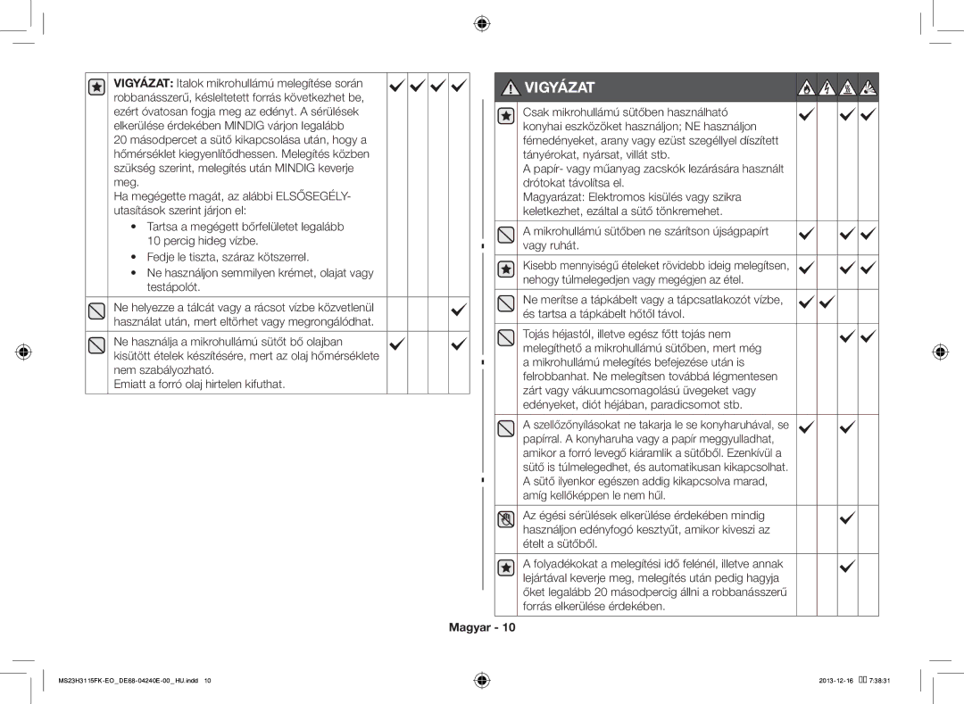 Samsung MS23H3115FK/EO manual Vigyázat, Mikrohullámú sütőben ne szárítson újságpapírt vagy ruhát 