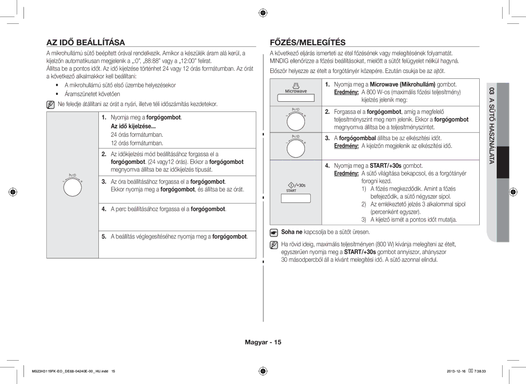 Samsung MS23H3115FK/EO manual AZ IDŐ Beállítása, Főzés/Melegítés, Az idő kijelzése 