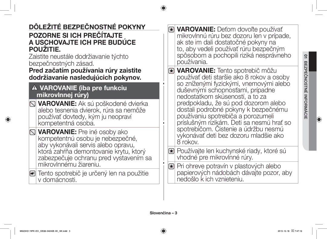 Samsung MS23H3115FK/EO manual Pozorne SI ICH Prečítajte Uschovajte ICH PRE Budúce Použitie 