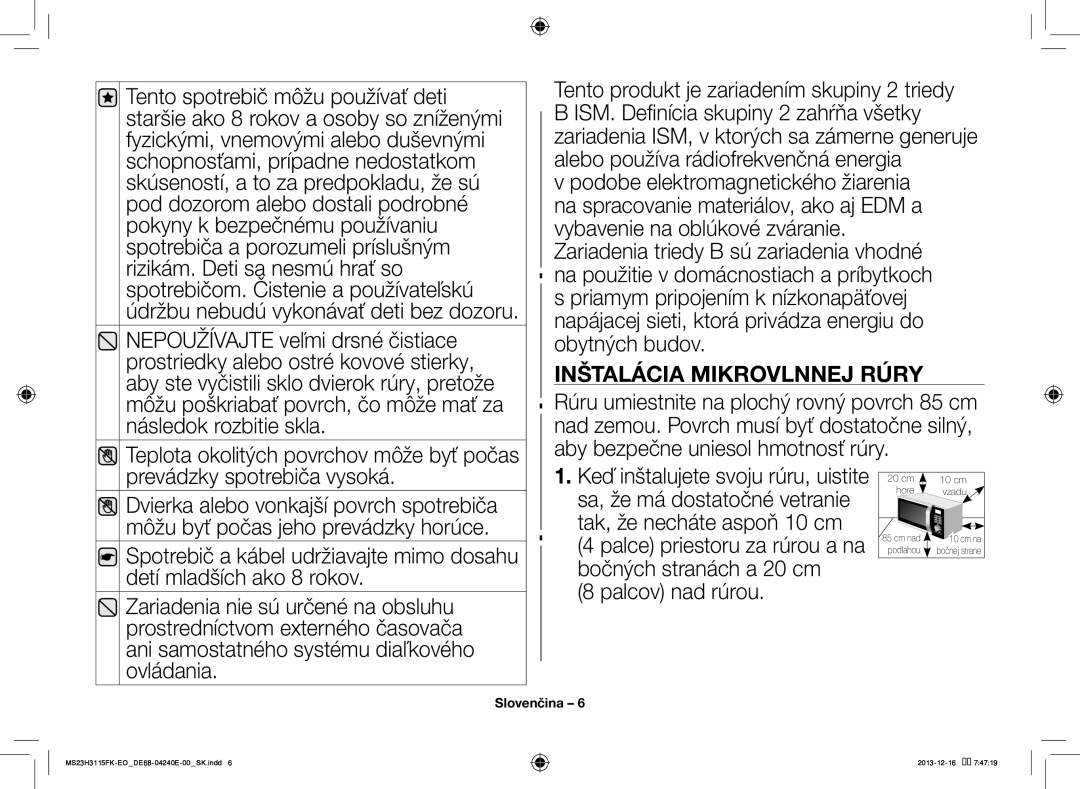 Samsung MS23H3115FK/EO manual Inštalácia Mikrovlnnej Rúry, Prevádzky spotrebiča vysoká 