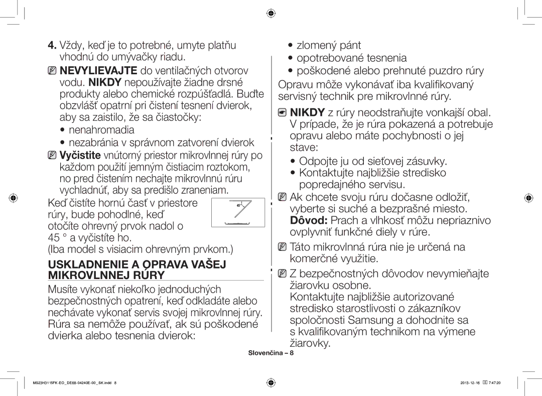 Samsung MS23H3115FK/EO manual Uskladnenie a Oprava Vašej, Mikrovlnnej Rúry 