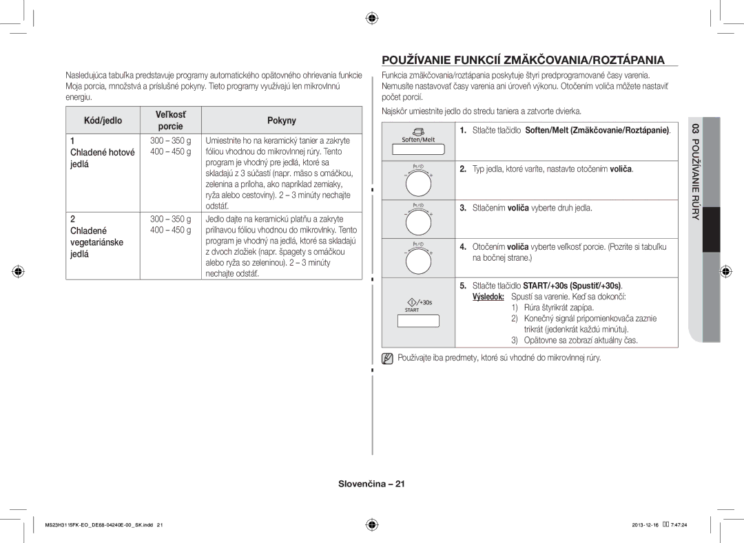 Samsung MS23H3115FK/EO manual Používanie Funkcií ZMÄKČOVANIA/ROZTÁPANIA, Kód/jedlo Veľkosť Pokyny 