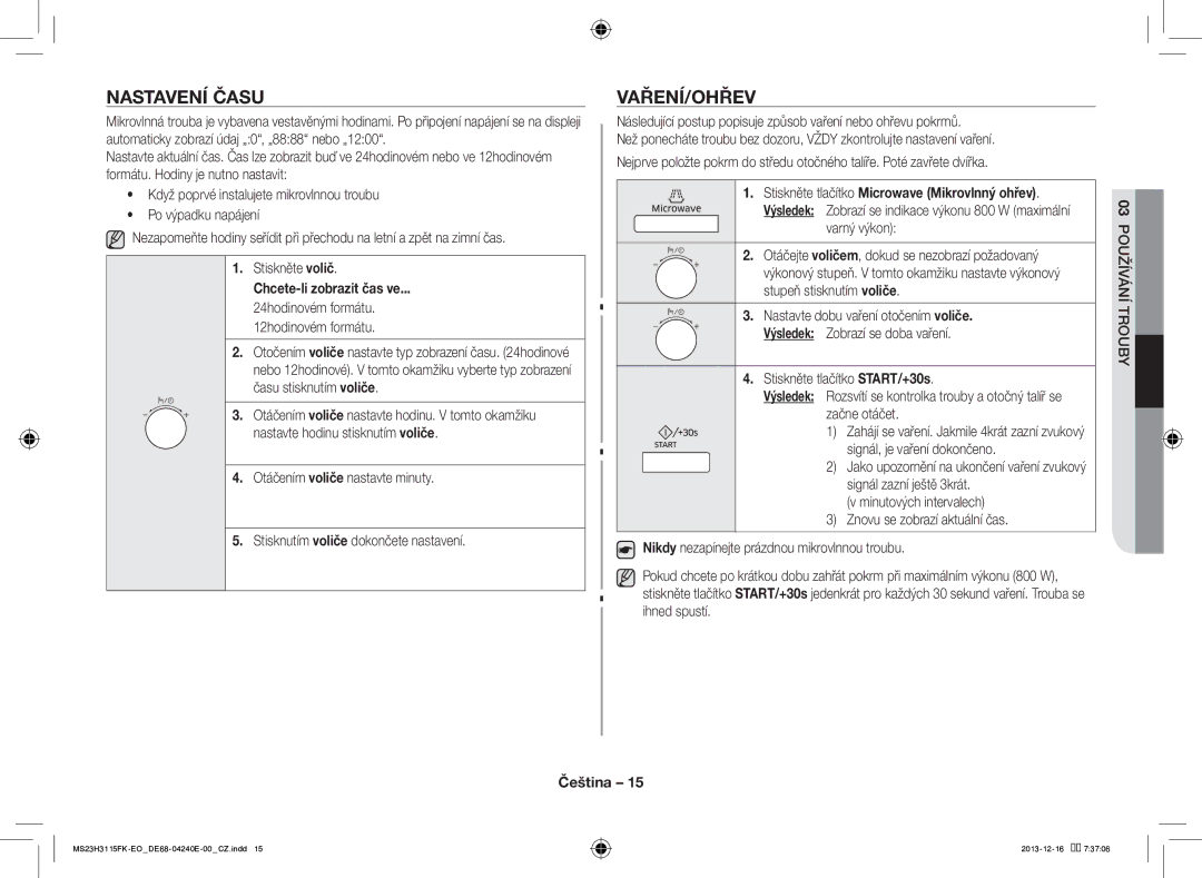 Samsung MS23H3115FK/EO manual Nastavení Času, Vaření/Ohřev, Chcete-li zobrazit čas ve 