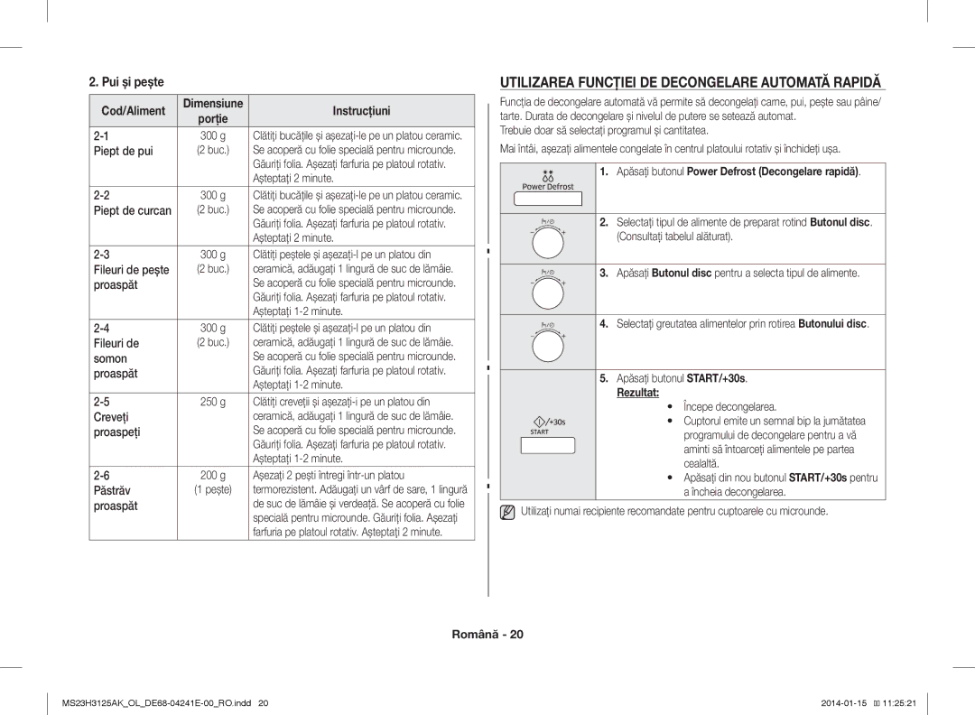 Samsung MS23H3125AK/OL manual Utilizarea Funcţiei DE Decongelare Automată Rapidă, Pui şi peşte 