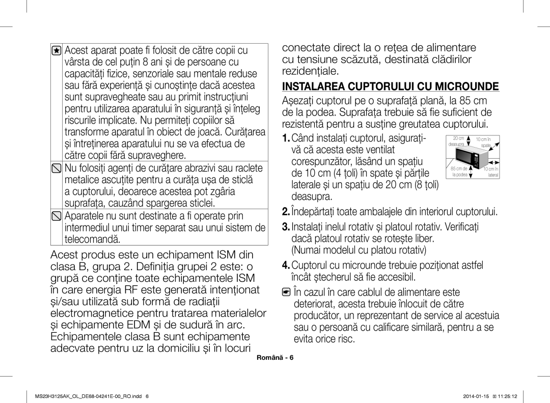 Samsung MS23H3125AK/OL Vârsta de cel puţin 8 ani şi de persoane cu, Rezidenţiale, Vă că acesta este ventilat, Telecomandă 