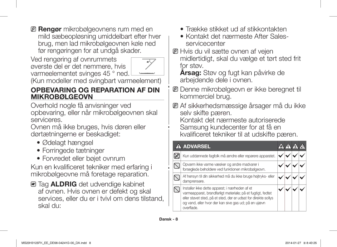 Samsung MS23H3125FK/EE manual Kun modeller med svingbart varmeelement, Opbevaring OG Reparation AF DIN Mikrobølgeovn 